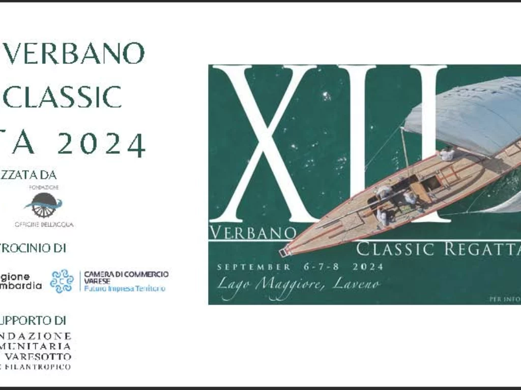 XII Verbano Classic Festival 2024: tradizione nautica sul Lago Maggiore con regate, mostre e parate storiche.