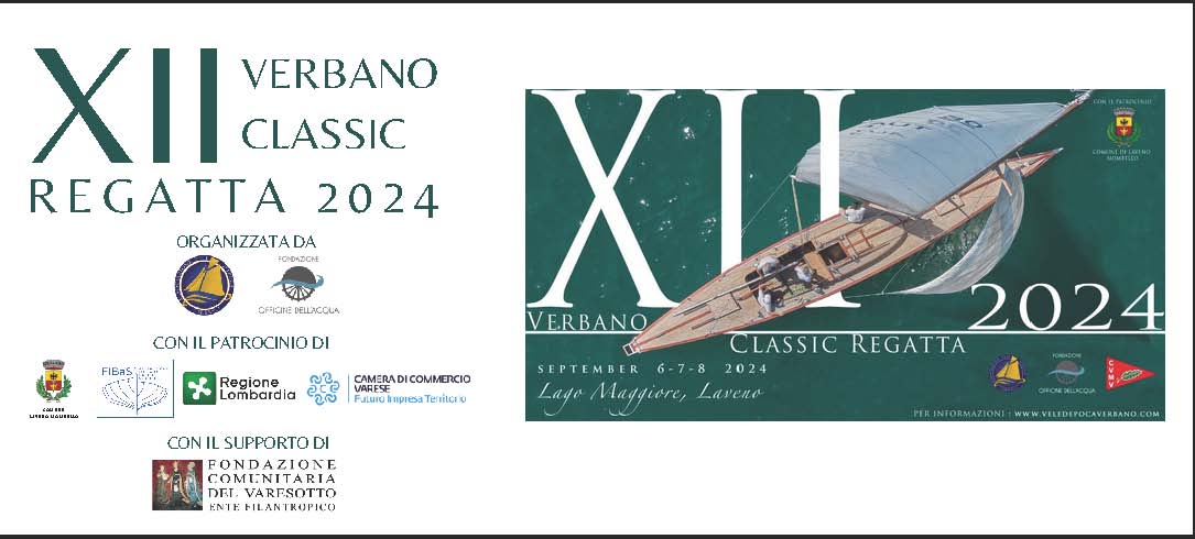 XII Verbano Classic Festival 2024: tradizione nautica sul Lago Maggiore con regate, mostre e parate storiche.