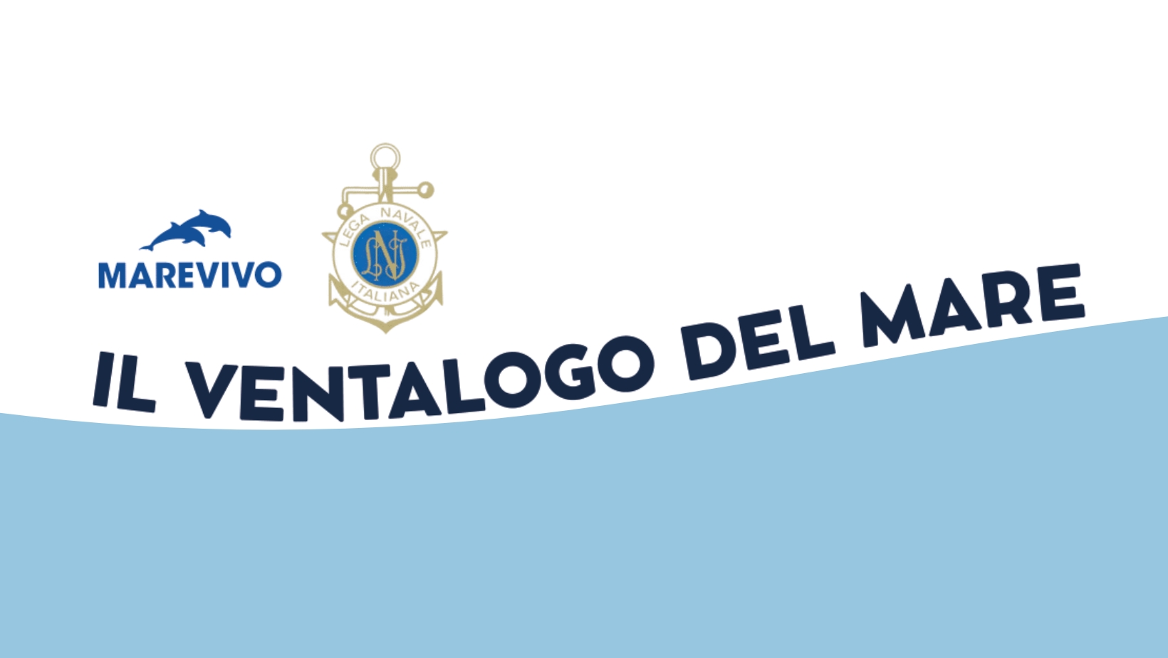 Ventalogo del Mare: 20 regole di Lega Navale Italiana e Marevivo per diporto sostenibile, sicurezza nautica e tutela ambiente marino.
